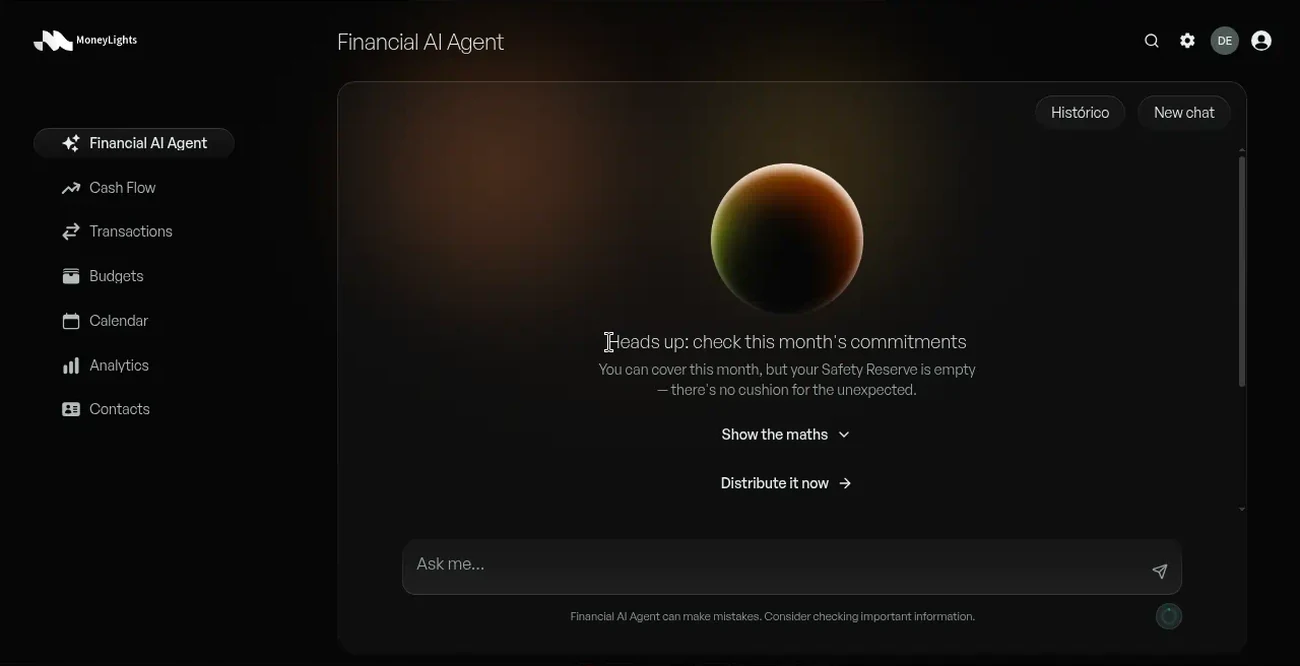 MoneyLights Financial AI Agent screen: a heads-up saying this month's commitments are covered but the Safety Reserve is empty, with Show the maths and Distribute it now actions and a box to ask a question